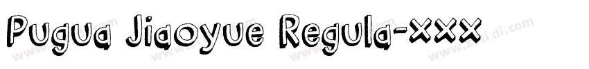 Pugua Jiaoyue Regula字体转换